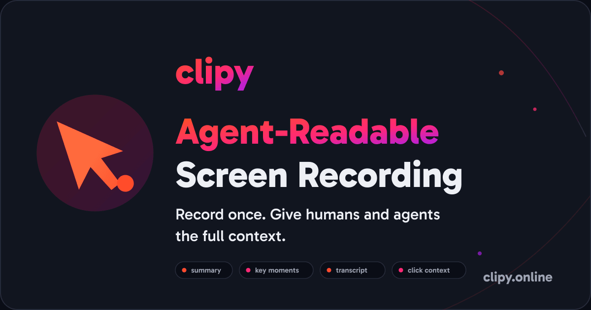 Clipy: AI Agent-Native Screen Recorder - Product Image